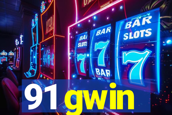 91 gwin